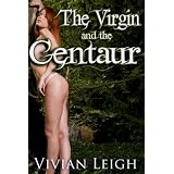 The Virgin and the Centaur (Rough and Reluctant Defloration)