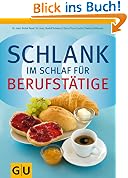 Schlank im Schlaf f�r Berufst�tige (Di�t & Gesundheit)