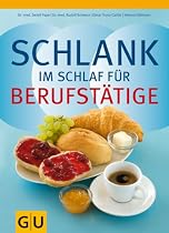 Schlank im Schlaf für Berufstätige (Diät & Gesundheit)