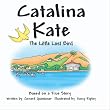 Catalina Kate: The Little Lost Bird
