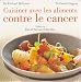 Books : Cuisiner avec les aliments: contre le cancer