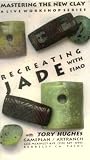 Recreating Jade with Fimo (Mastering the New Clay Live Video Workshop Series, Volume 10)