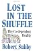 Lost In The Shuffle: The Co-Dependent Reality