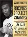 Search : Workouts from Boxing's Greatest Champs: Get in Shape with Muhammad Ali, Fernando Vargas, Roy Jones Jr., and Other Legends