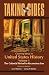 Taking Sides: Clashing Views in United States History, Volume 1: The Colonial Period to Reconstruction