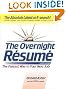 The Overnight Resume: The Fastest Way to Your Next Job!