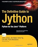The Definitive Guide to Jython: Python for the Java Platform