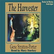 The Harvester | [Gene Stratton-Porter]