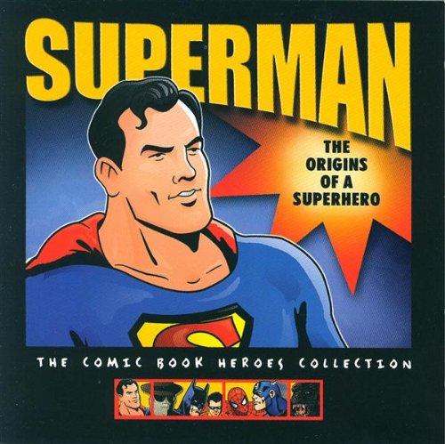  Superman: The Origins Of A Superhero