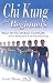 Chi Kung for Beginners: Master the Flow of Chi for Good Health, Stress Reduction & Increased Energy (For Beginners (Llewellyn's))