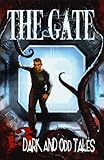 The Gate: 13 Dark & Odd Tales