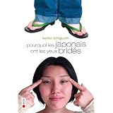 Pourquoi les Japonais ont les yeux brid�spar Keiko Ichiguchi