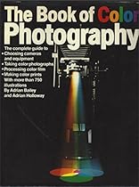 The Book of Color Photography The Book of Color Photography