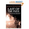 Last of the Free: A History of the Highlands and Islands of Scotland