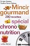 Mincir gourmand : Sp�cial chrono-nutrition 200 recettes