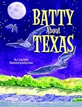 Batty About Texas Batty About Texas