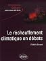 Le r�chauffement climatique en d�bats : Incertitudes, acquis et enjeux