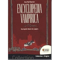 Encyclopaedia Vampirica - Encyclop�die Illustr�e des Vampires
