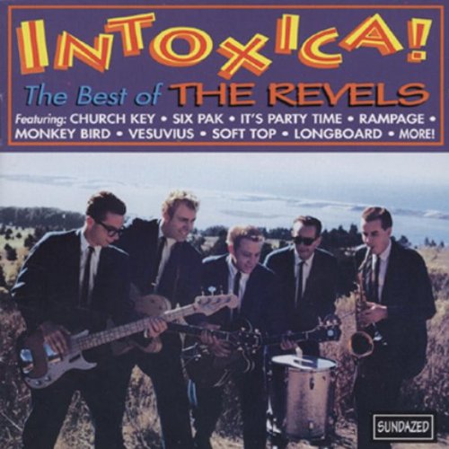 The Revels - Intoxica!!! The Best Of The Revels - Zortam Music