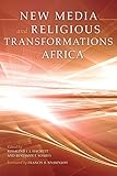 New media and religious transformations in Africa