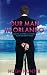 Our Man in Orlando (Monday Books)