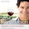 H&ouml;rbuch Audio Französisch essen und trinken