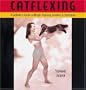 Catflexing: The Catlover's Guide to Weight Training, Aerobics and Stretching