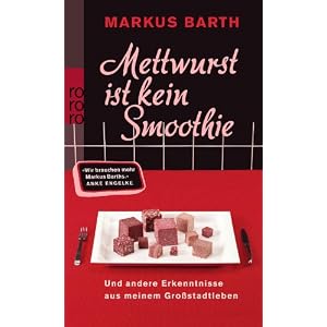 Mettwurst ist kein Smoothie