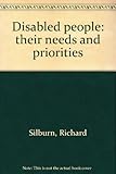 Disabled people: their needs and priorities