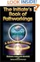 The Initiate's Book of Pathworkings: A Bridge of Dreams