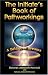 The Initiate's Book of Pathworkings: A Bridge of Dreams