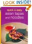 Quick & Easy Asian Tapas and Noodles: Recipes that are Easy, Delicious and Fun (Learn to Cook Series)