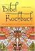 Bibelkochbuch: Koch- und Lesebuch zum Alten und Neuen Testament