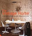 The Vintage Home: Clever Finds and Faded Treasures for Today's Chic Living (The Small Book of Home Ideas series)