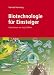 Bücher : Biotechnologie f&uuml;r Einsteiger