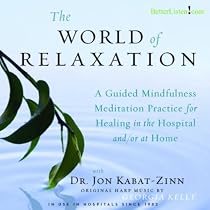 World of Relaxation: A Guided Mindfulness Meditation Practice for Healing In the Hospital And/or At Home (feat. Georgia Kelly)