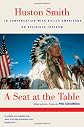 A Seat at the Table: Huston Smith In Conversation with Native Americans on Religious Freedom
