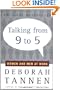 Talking from 9 to 5: Women and Men at Work