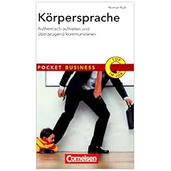 Pocket Business: K�rpersprache: Authentisch auftreten und �berzeugend kommunizieren