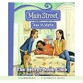 The Secret Book Club (Library Edition) (Main Street (Scholastic Audio) Series) (Unabridged) (Compact Disc)