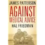 Against Medical Advice: One Family's Struggle with an Agonizing Medical Mystery