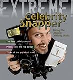 Celebrity snapper! : taking the ultimate celebrity photo