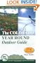 The Colorado Year Round Outdoor Guide: Hikes, Snowshoe Trips, Ski Tours for Every Week of the Year (Colorado Mountain Club Classics)