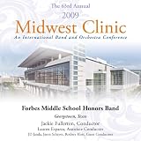 2009 Midwest Clinic - Forbes Middle School Honors Band