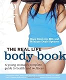 The Real Life Body Book: A Young Womans Complete Guide to Health and Wellness 51mJL8TUFBL. SL160 The Real Life Body Book: A Young Womans Complete Guide to Health and Wellness