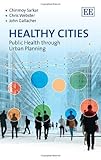 Healthy cities : public health through urban planning