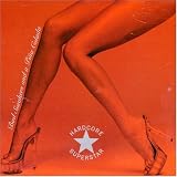 Hardcore Superstar -  Bad Sneakers and a Pina Colada