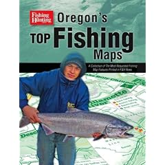Oregon's Top Fishing Maps: A Collection of the Most Requested Fishing Map Features Printed in F&H News