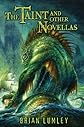 The Taint and Other Novellas (Cthulhu Collection)