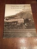 Twenty years of steam in the South and West